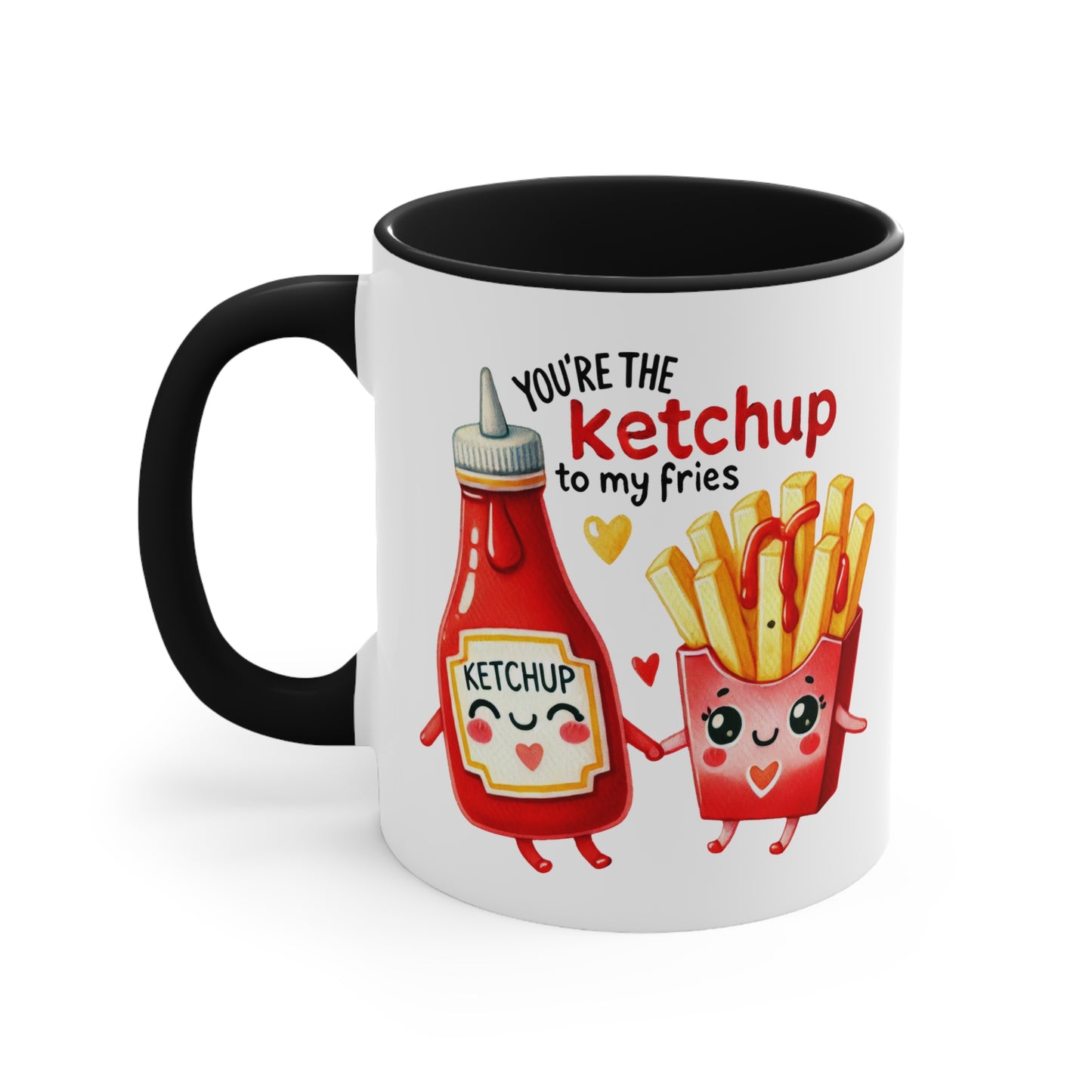 Valentines mugs /you're the ketchup to my fries /11oz ceramic mug gifts