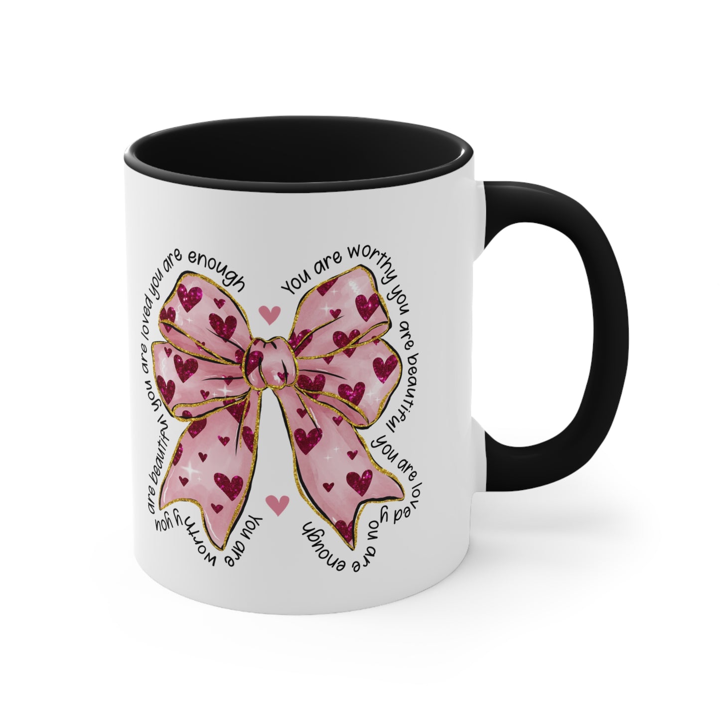 Pink BOW you are worthy you are enough 11oz ceramic mugs
