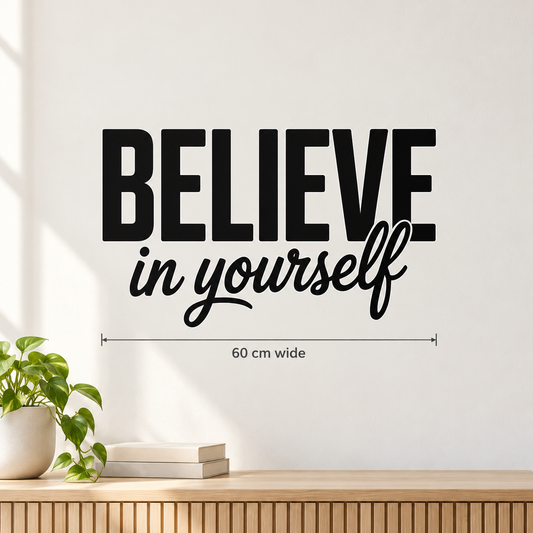 Believe in Yourself Wall Stickers ,Inspirational Quotes