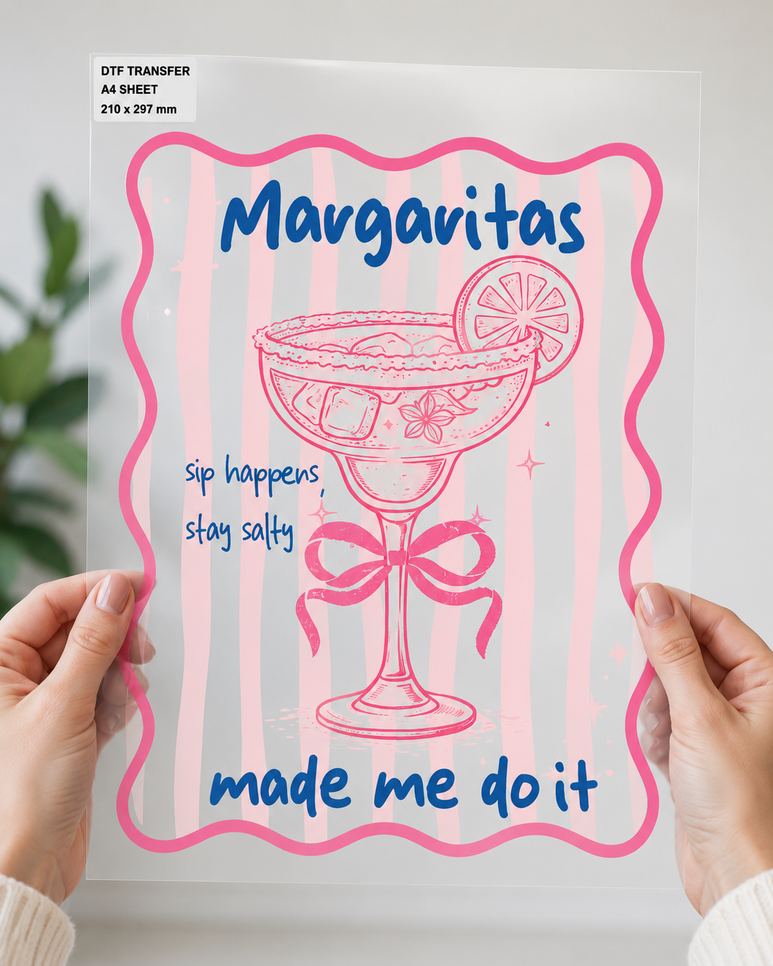 Margaritas made me do it DTF transfer ready to press