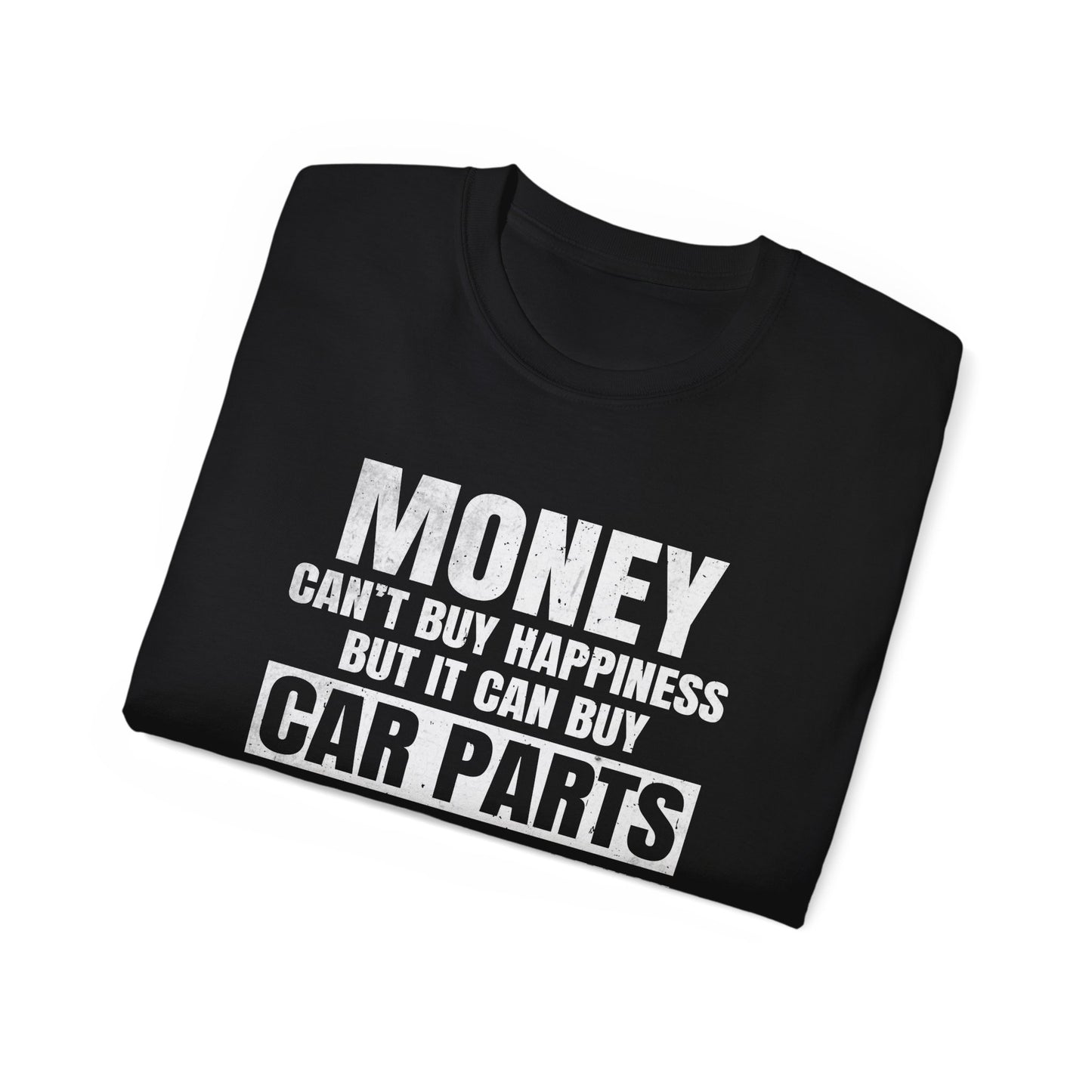 Money can't buy happiness but can buy car parts t-shirt