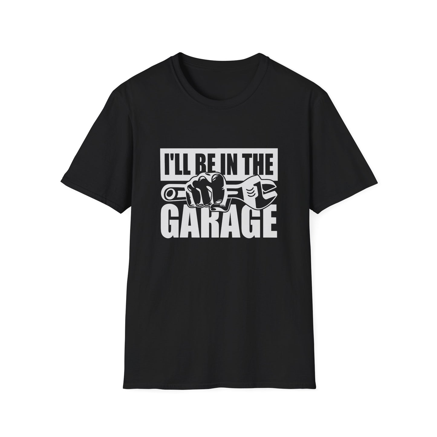 I'll be in the garage t-shirts