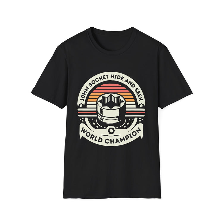 10mm socket hide and seek world champion t-shirts