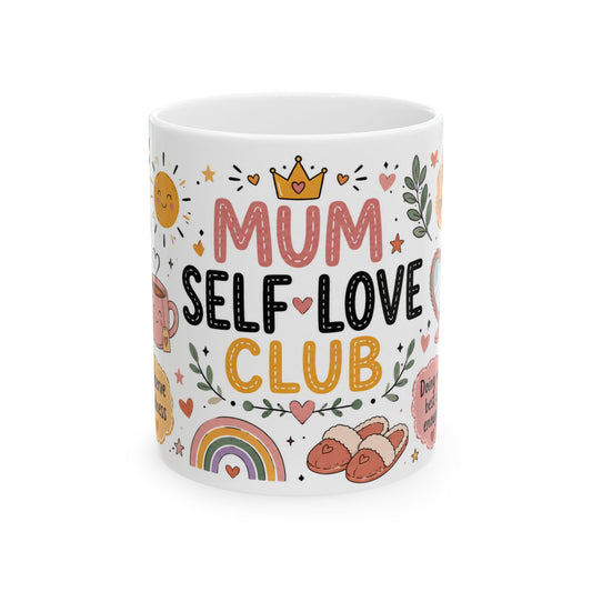 Mum self love club 11oz ceramic mug gifts