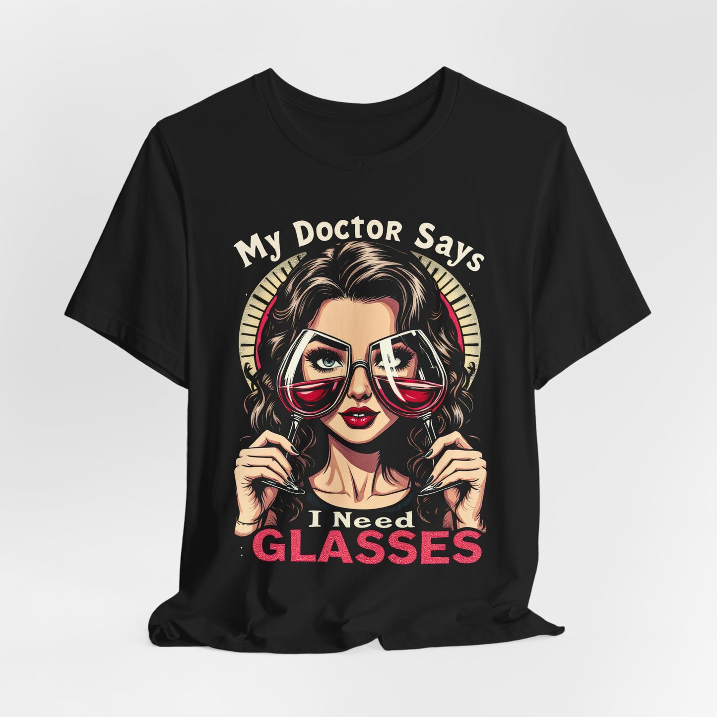 My doctor says I need glasses t-shirts