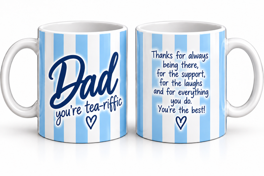 Dad you’re Tea-riffic -with a message mug gifts