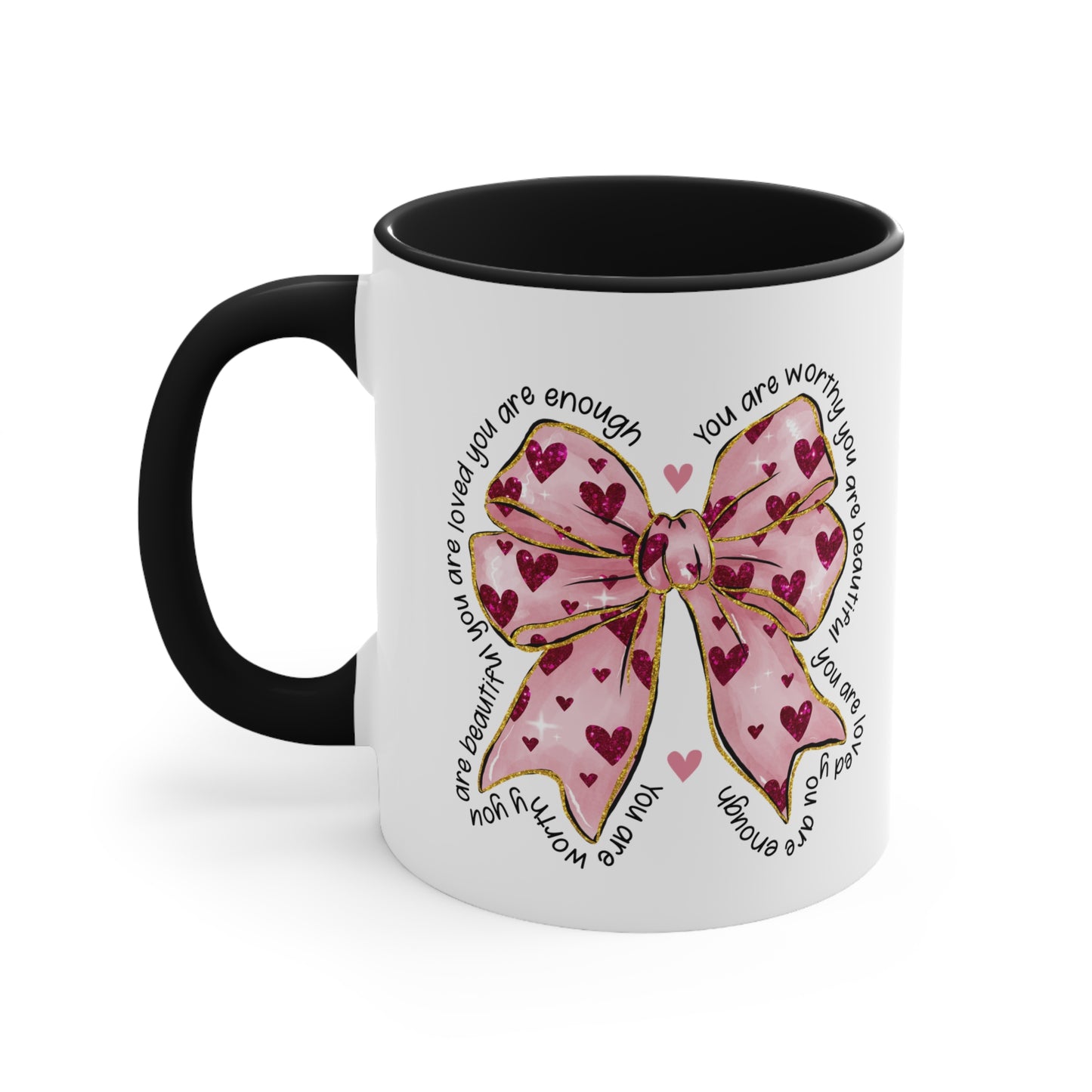 Pink BOW  you are worthy you are enough 11oz ceramic mugs