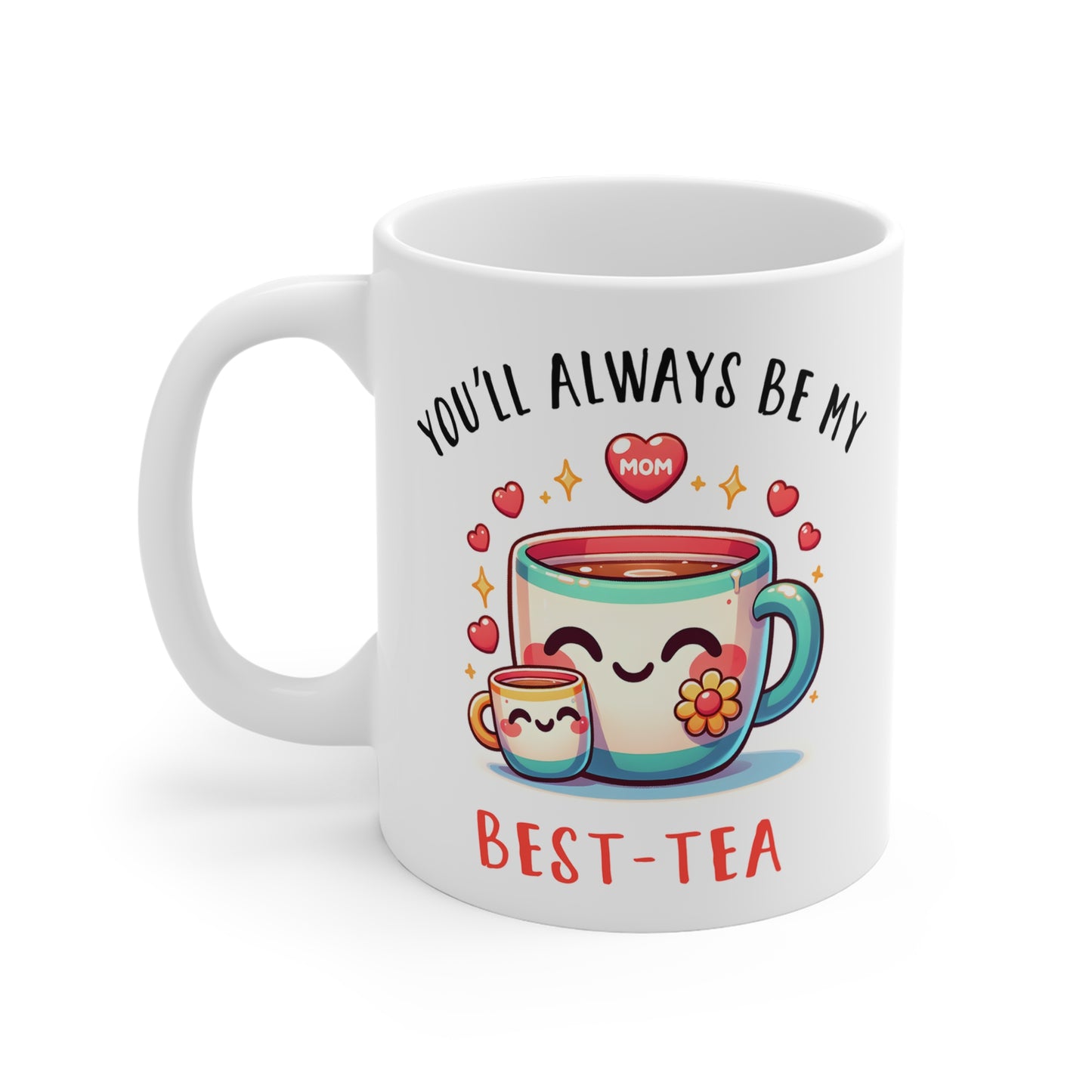 you'll always be my best tea mom mug gifts