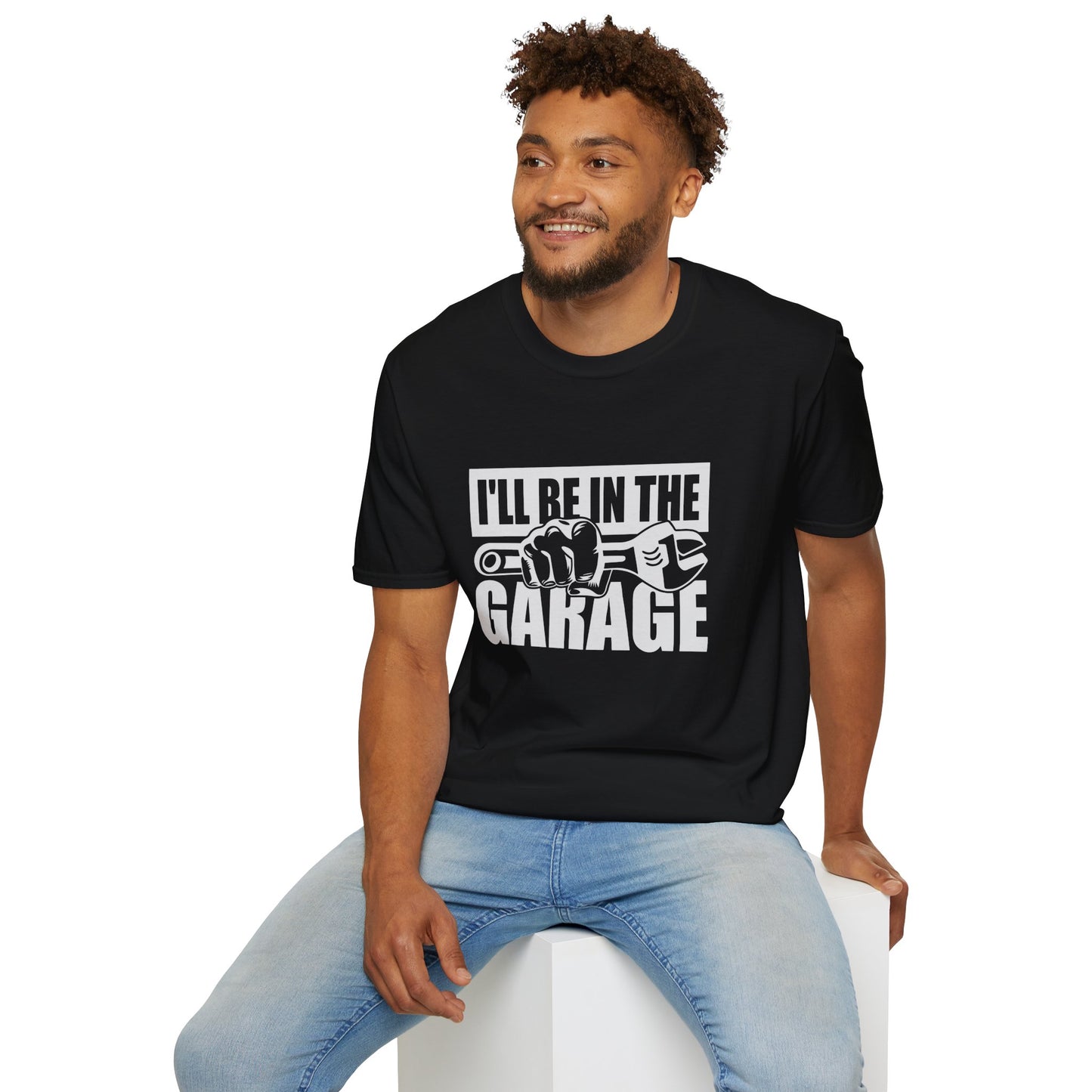 I'll be in the garage t-shirts