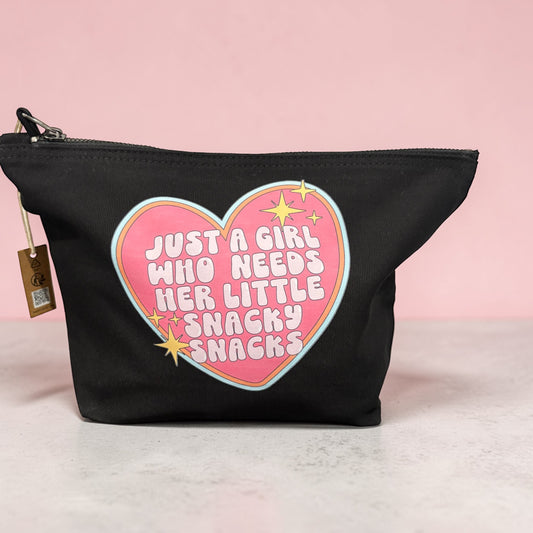 Just a girl who needs her little snacky snacks " pouch bag