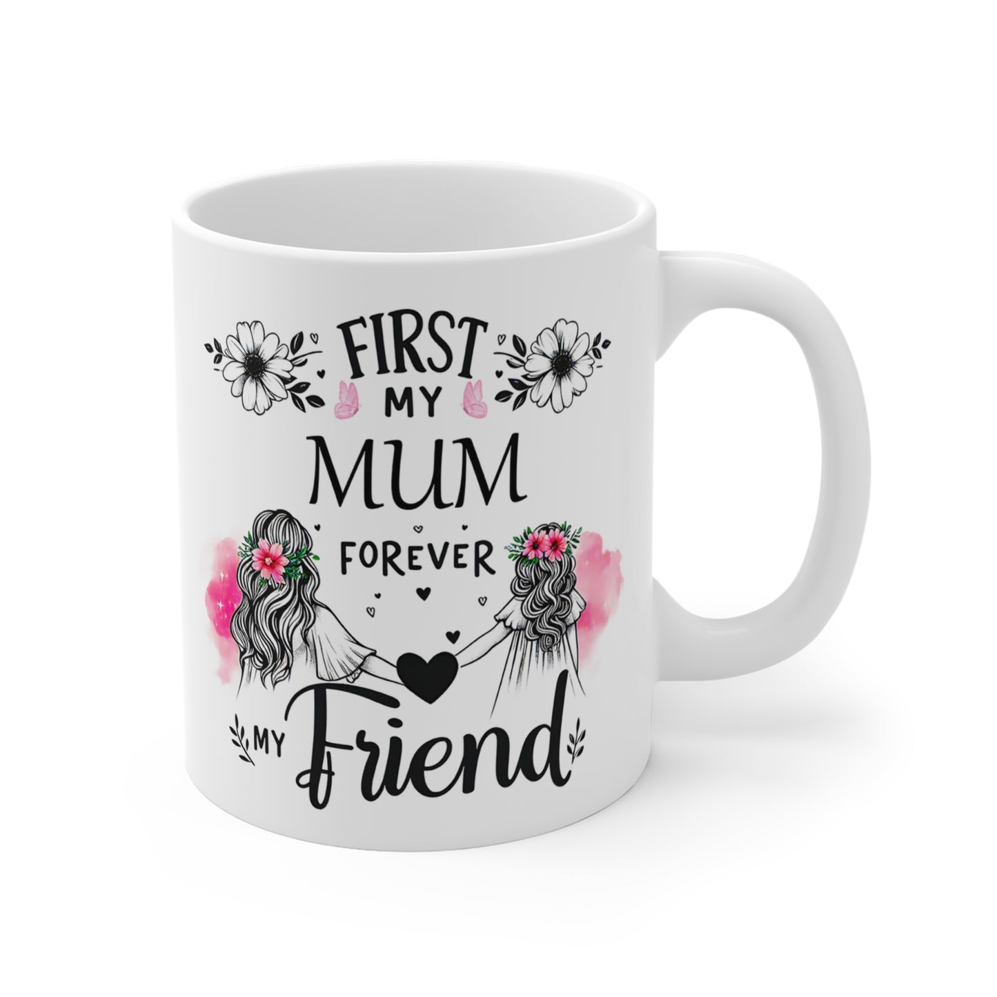 First my mum forever my friend mug gifts