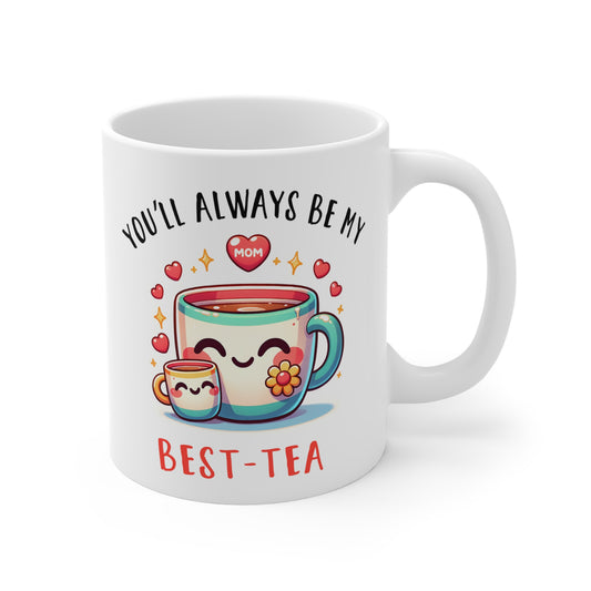 you'll always be my best tea mom mug gifts